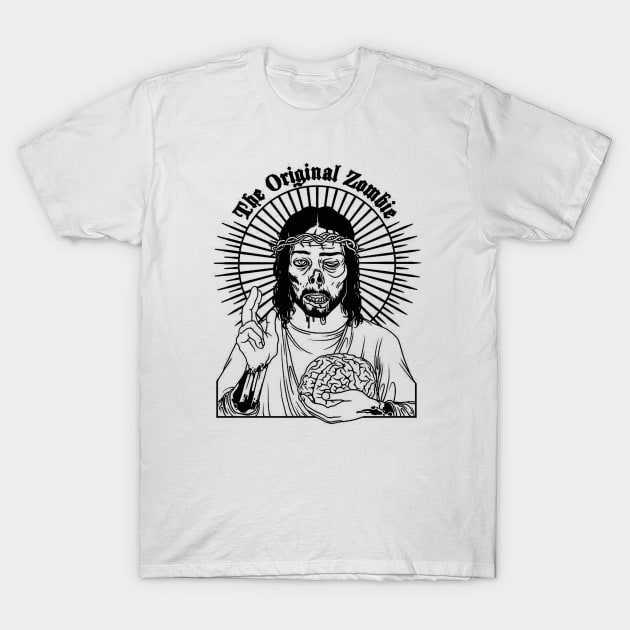 Jesus The Original Zombie T-Shirt by DogsUnity